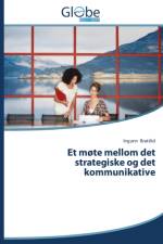 Et Mote Mellom Det Strategiske Og Det Kommunikative af Brattlid Ingunn