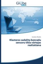 Klasteros sadalīta bezvadu sensoru tīkla vārtejas realizēsana af Miezī