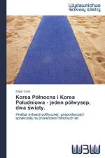 Korea Polnocna i Korea Poludniowa - jeden polwysep, dwa światy. af Edgar Czop