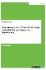 Auswirkungen Von Offshore Windenergie Auf Vorhaltung Und Einsatz Von Regelleistung af Christian Grau