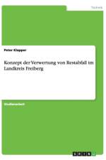 Konzept der Verwertung von Restabfall im Landkreis Freiberg af Peter Klapper