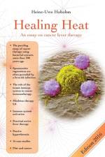 Healing Heat - an essay on cancer fever therapy af Heinz-Uwe Hobohm