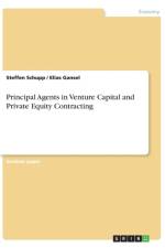 Principal Agents in Venture Capital and Private Equity Contracting af Steffen Schupp