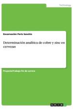 Determinacion Analitica de Cobre y Zinc En Cervezas af Encarnacion Peris Sanchis