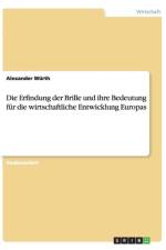 Die Erfindung der Brille und ihre Bedeutung fur die wirtschaftliche Entwicklung Europas af Alexander Würth