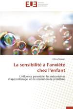 La Sensibilit L Anxi t Chez L Enfant af Stassart-C