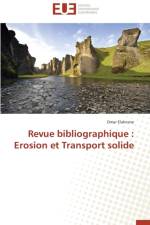 Revue Bibliographique: Erosion Et Transport Solide af Elahcene-O