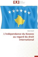 L Ind pendance Du Kosovo Au Regard Du Droit International af Ghaedi-B