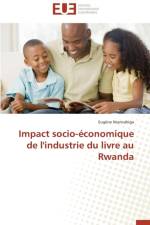 Impact Socio- conomique de l'Industrie Du Livre Au Rwanda af Nsanzabiga-E