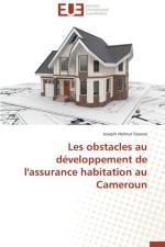 Les Obstacles Au D veloppement de l'Assurance Habitation Au Cameroun af Essono-J