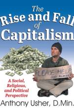 Rise and Fall of Capitalism af Anthony Usher