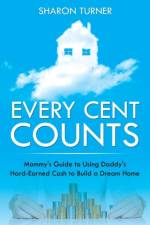Every Cent Counts af Sharon (Queen's University Belfast) Turner