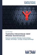 Teatralne interpretacje dziel Witolda Gombrowicza af Dominika Sibiga
