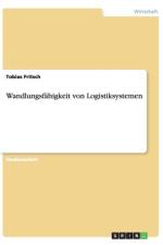 Wandlungsfahigkeit von Logistiksystemen af Tobias Fritsch