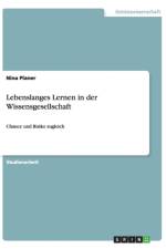 Lebenslanges Lernen in der Wissensgesellschaft af Nina Planer