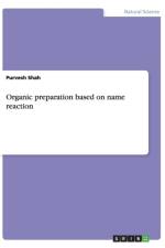Organic preparation based on name reaction af Purvesh Shah