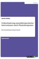 Evidenzbasierung Manualtherapeutischer Interventionen Durch Physiotherapeuten af Jasmin Heiden