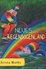 Neues aus dem Regenbogenland af Christa Muths