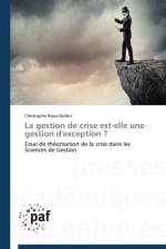La Gestion de Crise Est-Elle Une Gestion d'Exception ? af Roux-Dufort-C