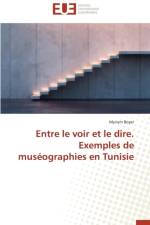 Entre Le Voir Et Le Dire. Exemples de Mus ographies En Tunisie af BOYER-M
