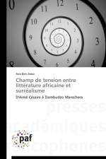 Champ de Tension Entre Litterature Africaine Et Surrealisme af Amor-A
