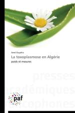 La Toxoplasmose En Algerie af Ouyahia-A