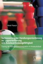 Verbesserung der Handlungsorientierung vs. Lageorientierung und Ausdauerleistungsfahigkeit af Rene Paasch