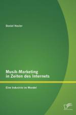 Musik-Marketing in Zeiten des Internets af Daniel Hasler