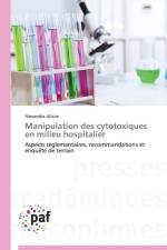 Manipulation Des Cytotoxiques En Milieu Hospitalier af Allaire-A