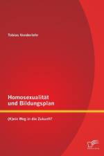Homosexualitat und Bildungsplan af Tobias Vonderlehr