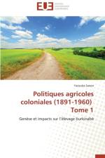 Politiques Agricoles Coloniales (1891-1960) Tome 1 af Sanon-Y