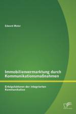 Immobilienvermarktung durch Kommunikationsmassnahmen af Edward Matar