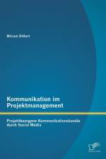 Kommunikation im Projektmanagement af Miriam Dittert