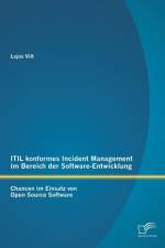 ITIL konformes Incident Management im Bereich der Software-Entwicklung af Lajos Vilt