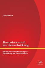 Neurowissenschaft der Ideenentwicklung af Ingo Eichhorst