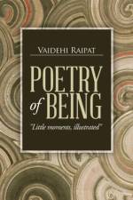 Poetry of Being af Vaidehi Raipat