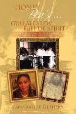 Honey Bea's... Gullah Stew Fuh de Spirit af Lornabelle Gethers