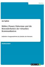 Buhler, Flusser, Habermas und die Besonderheiten der virtuellen Kommunikation af Jan Sydow