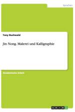 Jin Nong. Malerei und Kalligraphie af Tony Buchwald