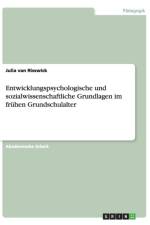 Entwicklungspsychologische und sozialwissenschaftliche Grundlagen im fruhen Grundschulalter af Julia Van Risswick