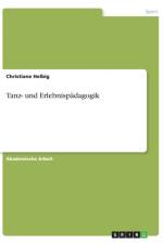 Tanz- und Erlebnispadagogik af Christiane Helbig