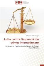 Lutte Contre l'Impunit Des Crimes Internationaux af Kasagwe-B