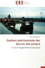 Gestion Patrimoniale Des Bus En Site Propre af Brugaillere-T