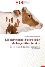 Les M thodes d'Extraction de la G latine Bovine af Sakouma-L