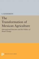 The Transformation of Mexican Agriculture