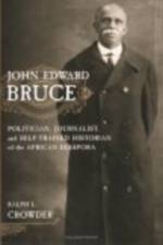 John Edward Bruce af Ralph Crowder