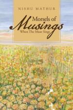 Morsels of Musings af Nishu Mathur