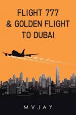 Flight 777 & Golden Flight to Dubai af MVJAY