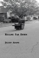 Recline Far Down af Jillian Adams