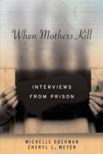 When Mothers Kill af Cheryl L. Meyer